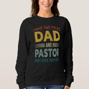 Sweatshirt Mens J'Ai Deux Titres Papa Et Pasteur Vintage Fath