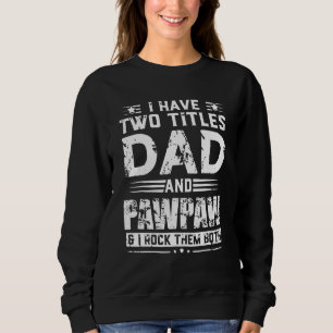 Sweatshirt Mens J'Ai Deux Titres Papa Et Pawpaw Et Je Rock T