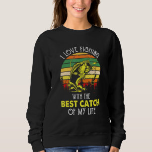Sweatshirt Mens J'Aime Pêcher Avec Le Meilleur Catch De Ma Vi