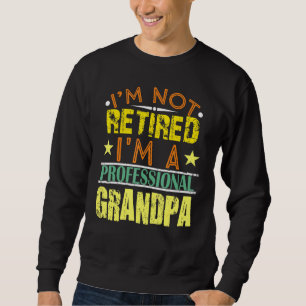 Sweatshirt Mens Je Ne Suis Pas Retraité Je Suis Un Grand-Père