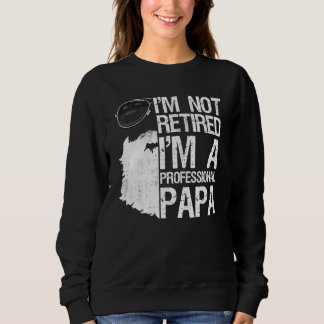 Sweatshirt Mens Je Ne Suis Pas Retraité Professionnel Papa Po