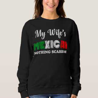 Sweatshirt Mens Ma Femme Est Mexicaine Rien Ne Me Fait Peur M