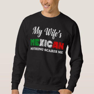 Sweatshirt Mens Ma Femme Est Mexicaine Rien Ne Me Fait Peur M