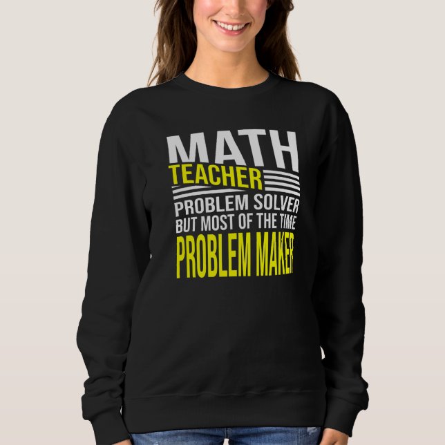 Sweatshirt Mens Math Enseignant Problème Solveur Mais La Plup (Devant)