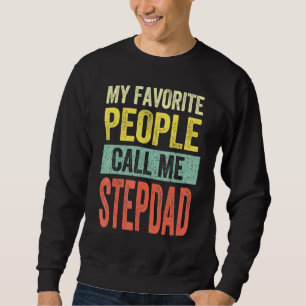 Sweatshirt Mens Mes Gens Favoris M'Appelent Stepdad Papa Père