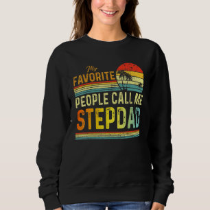 Sweatshirt Mens Mes Gens Favoris M'Appelent Stepdad Papa Père