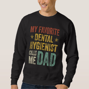 Sweatshirt Mens Mon Hygiéniste Dentaire Préféré M'Appelle Pap