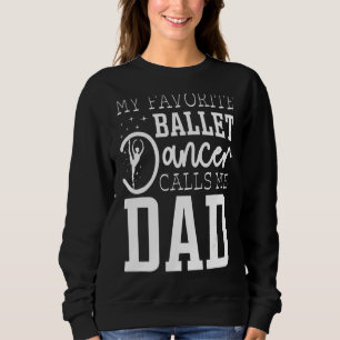 Sweatshirt Mens My Favori Ballet Dancer M'Appelle Papa