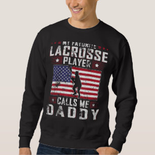 Sweatshirt Mens My Favori Lacrosse Player Me Appelle Daddy Fa