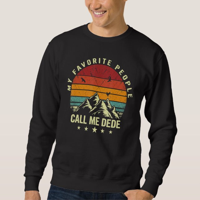 Sweatshirt Mens My Favorite People Call Me Dede Cool Père (Devant)