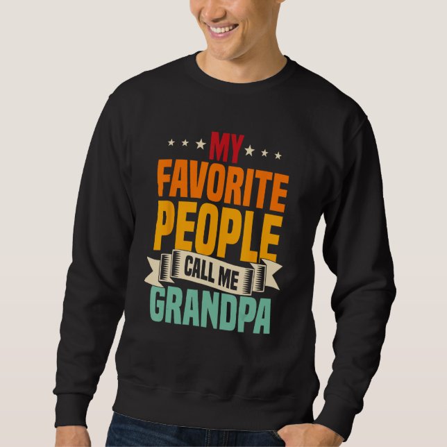 Sweatshirt Mens My Favorite People Call Me Grandpa  Grandpa 4 (Devant)