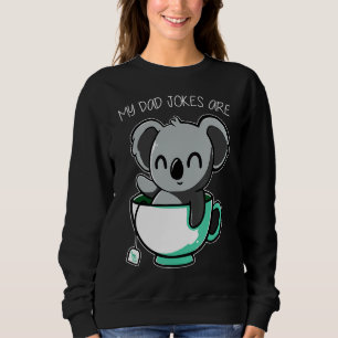 Sweatshirt Mens My Papa Blagues Are Koala Tea Fête des pères