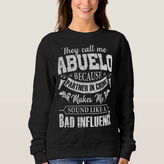 Sweatshirt Mens On M'Appelle Abuelo Parce Que Partenaire Dans (Devant)