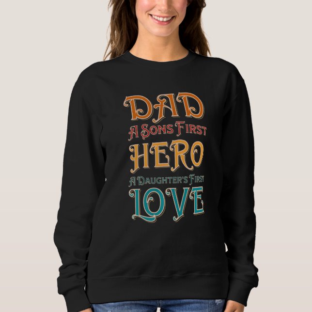 Sweatshirt Mens Papa A Sons First Hero A Daughes First Love (Devant)
