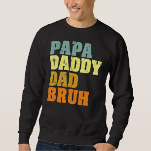 Sweatshirt Mens Papa Papa Papa Papa Bruh Qui Aime Du Fils Gar