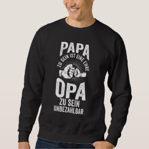 Sweatshirt Mens Papa Zu Sein Ist Ein Ehre Opa Zu Sein Ist Unb