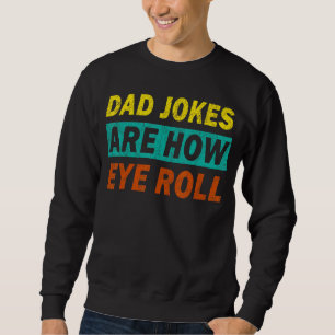 Sweatshirt Mens Père Papa Blagues Papa Les Blagues De Papa So