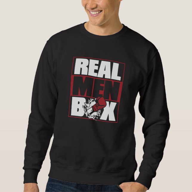 Sweatshirt Mens Real Men Box Thai Boxer Kickboxer Boxer Fist  (Devant)