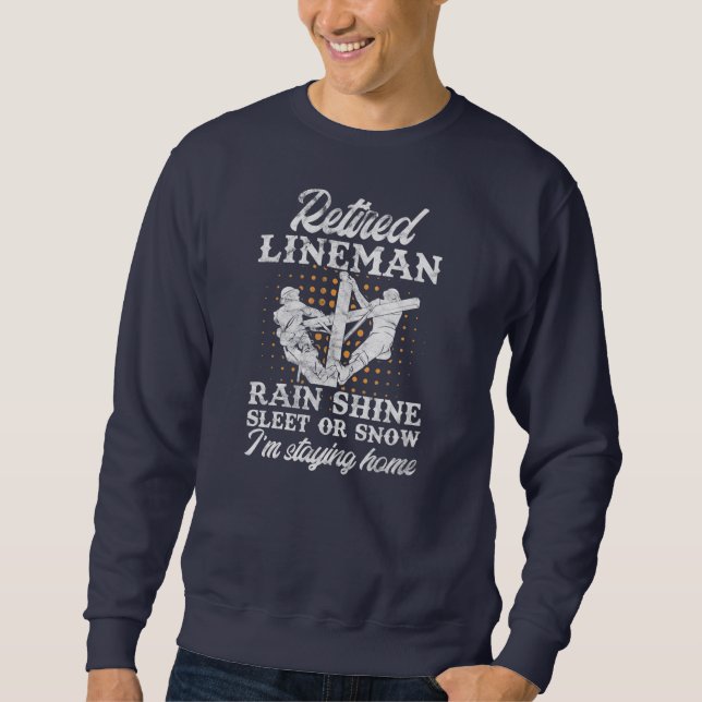 Sweatshirt Mens Retired Lineman Lineworker Retirement (Devant)