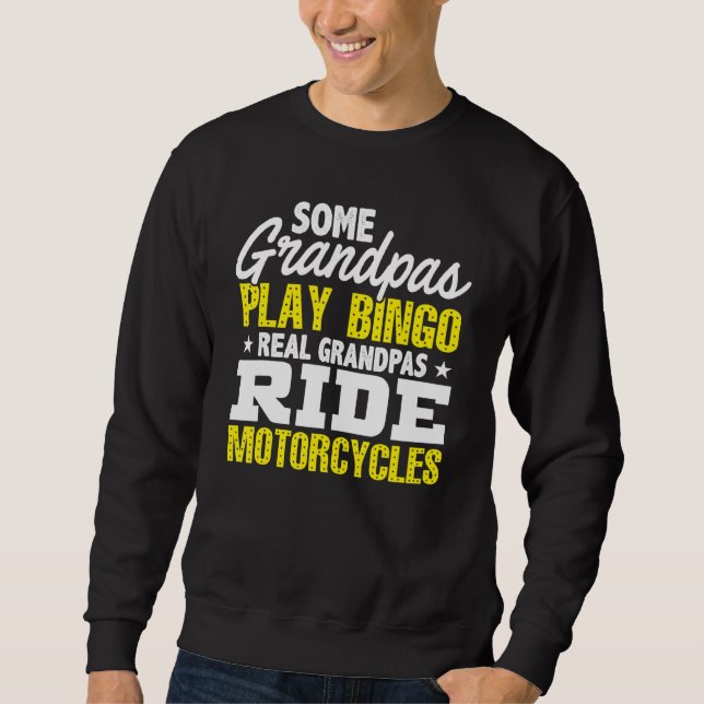 Sweatshirt Mens Some Grandpas Play Bingo Real Grandpas Ride M (Devant)