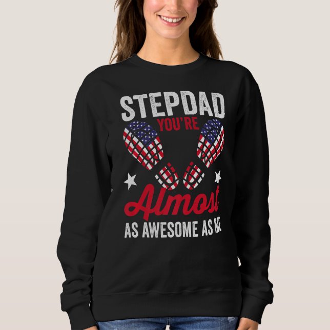 Sweatshirt Mens Stepdad Vous êtes presque comme moi drapeau a (Devant)