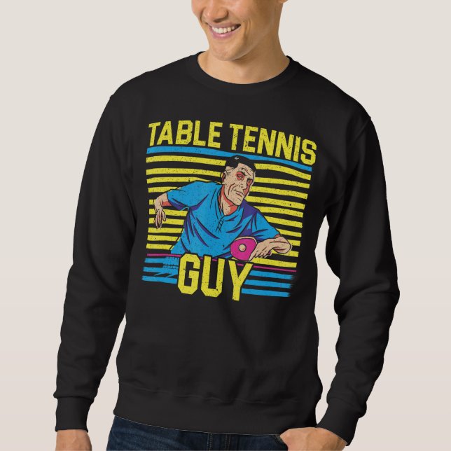 Sweatshirt Mens Table Tennis Guy Ping Pong Player Racket Scie (Devant)