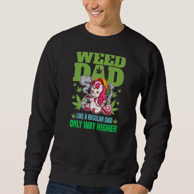 Sweatshirt Mens Weed Dad Like A Regular Dad Only Way Higher (Devant)