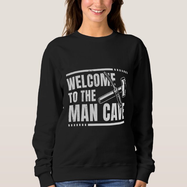 Sweatshirt Mens Welcome To The Man Cave Worker Crafting Mecha (Devant)