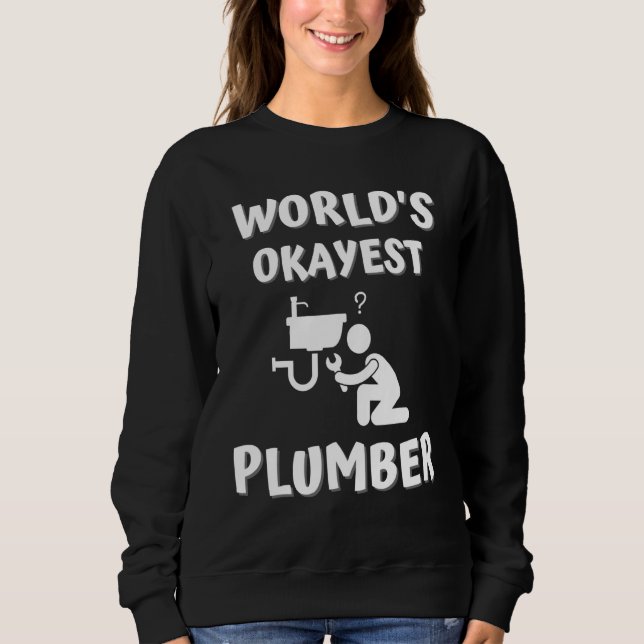Sweatshirt Mens Worlds Okayest Plumber (Devant)