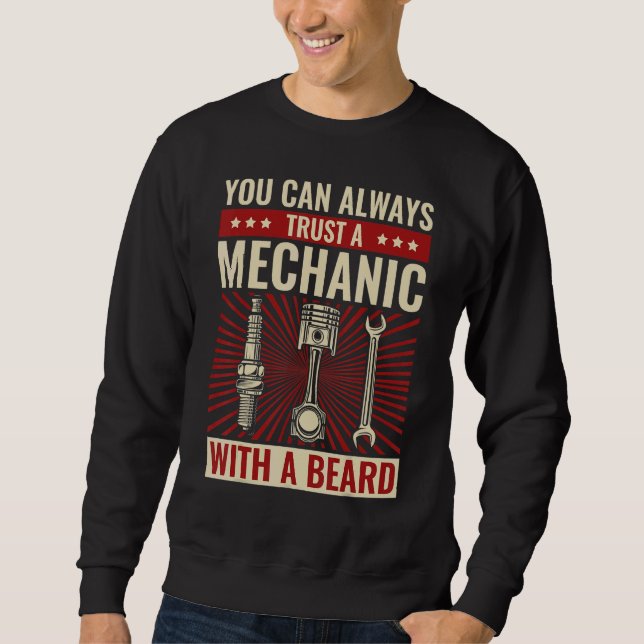 Sweatshirt Mens You Can Always Trust a Mechanic With A Beard  (Devant)