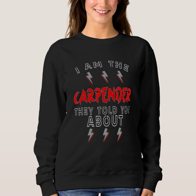 Sweatshirt Menuisier Ils Ont Dit Menuiserie (Devant)
