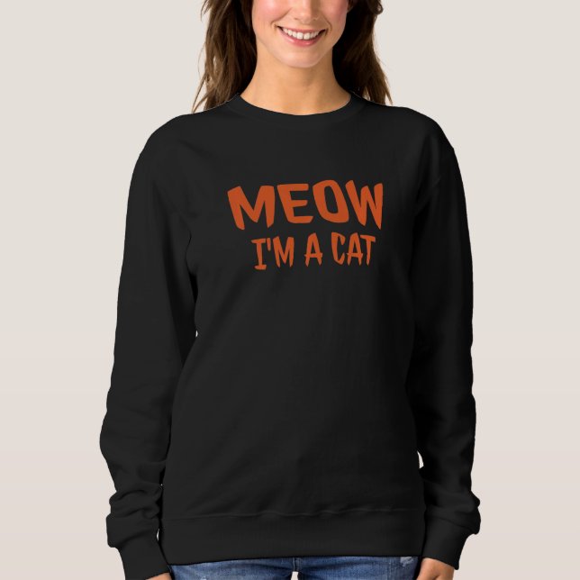 Sweatshirt Meow I'm A Cat  Halloween (Devant)