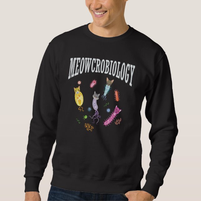 Sweatshirt Meowcrobiology  Cat  Biology Fan Microbiologist (Devant)