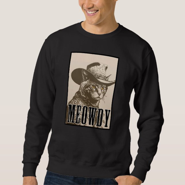 Sweatshirt Meowdy Cat Shirt - Funny Mashup Meow and Howdy - C (Devant)