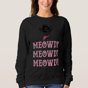 Sweatshirt Meowdy Mashup Entre Meow Et Howdy Cat Meme Re