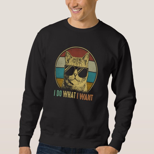 Sweatshirt Meowy ca for men Retro I do what I want  cat (Devant)