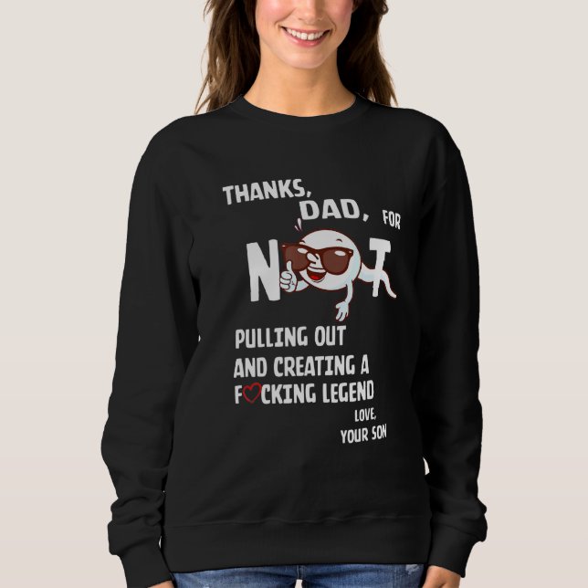 Sweatshirt Merci Papa De Ne Pas S'Être Lancé Et D'Avoir Créé  (Devant)