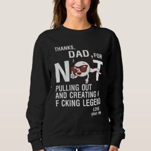 Sweatshirt Merci Papa De Ne Pas Tirer Et De Ne Pas Avoir Créé
