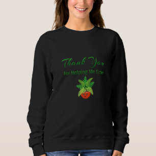 Sweatshirt Merci Pour M'Aider À Grandir Avec Le Plante Illust