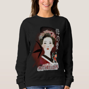 Sweatshirt Mère Amour Japonais traditionnel Geisha mignonne R
