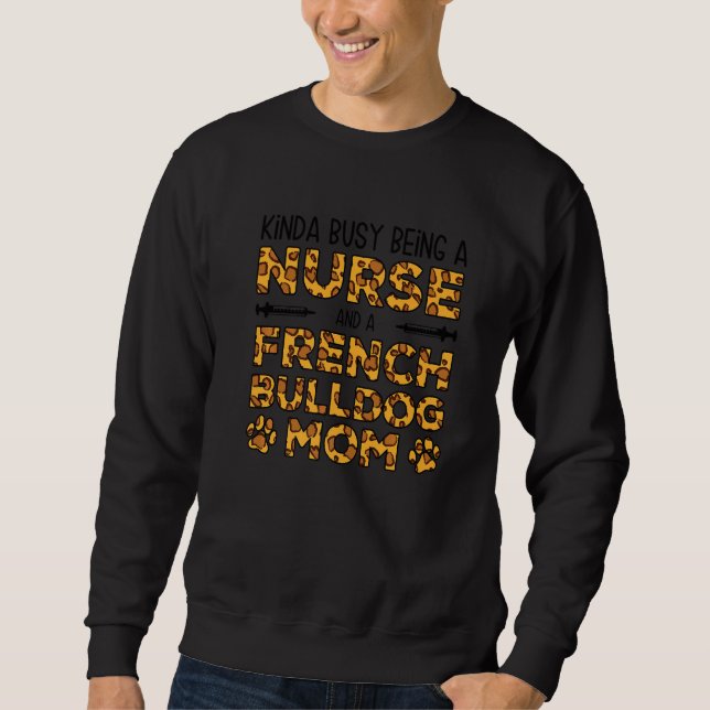 Sweatshirt Mère de chien infirmière occupée - Frenchie Bouled (Devant)