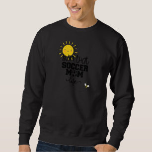 Sweatshirt Mère De Football Cite Vivre Cette Vie Dit