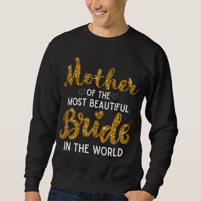 Sweatshirt Mère de la plus belle mariée Mariage nuptiale (Devant)