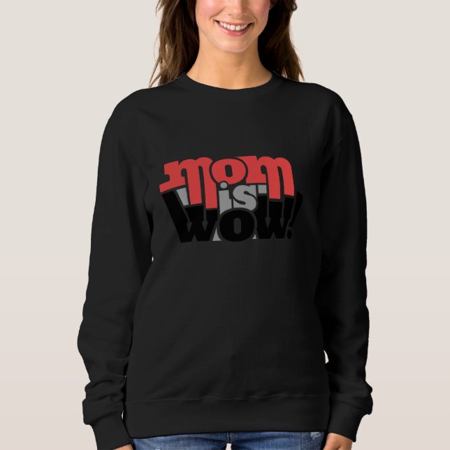 Sweatshirt Mère Fête Maman Wouah (Devant)