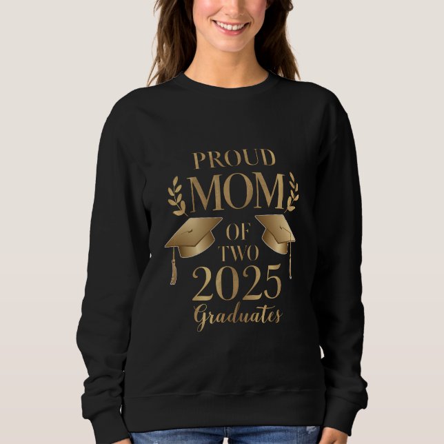 Sweatshirt Mère fière de deux diplômés de 2025 Diplômés jumea (Devant)