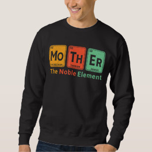 Sweatshirt Mère Le Noble Élément Chimique Périodique Science