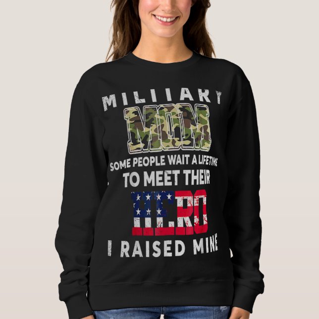 Sweatshirt Mère Militaire J'Ai Élevé Mon Héros Forces Armées  (Devant)