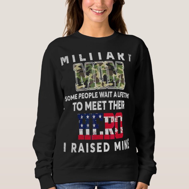 Sweatshirt Mère Militaire J'Ai Élevé Mon Héros Forces Armées  (Devant)