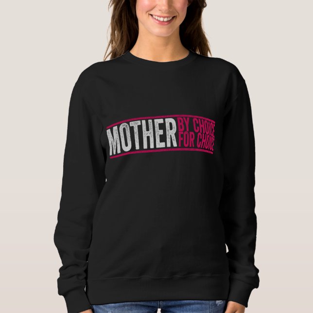 Sweatshirt Mère Par Choix Pour Choice Pro Choice Feminist Ri (Devant)