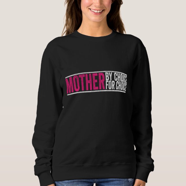 Sweatshirt Mère Par Choix Pour Choice Pro Choice Feminist Ri (Devant)